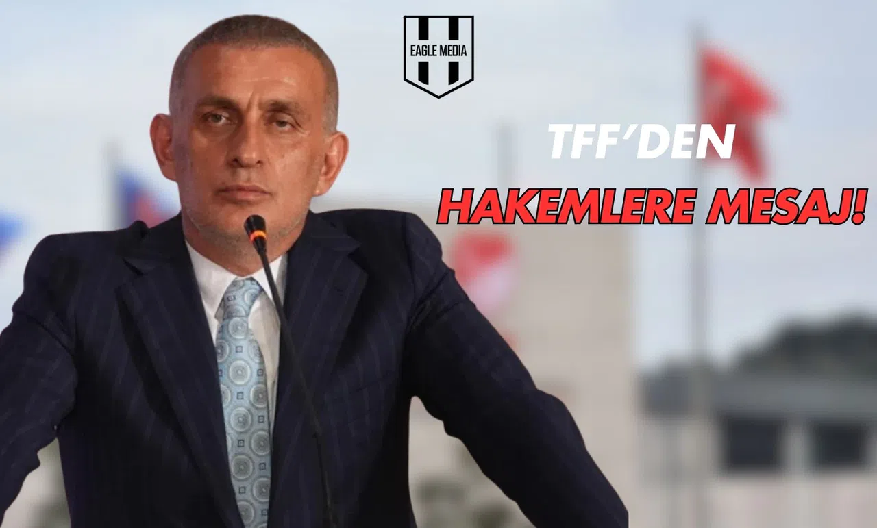 TFF'den Hakemlere Mesaj!