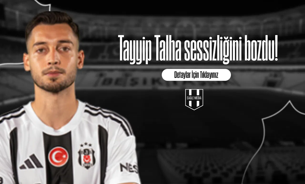 Tayyip Talha Sessizliğini Bozdu!