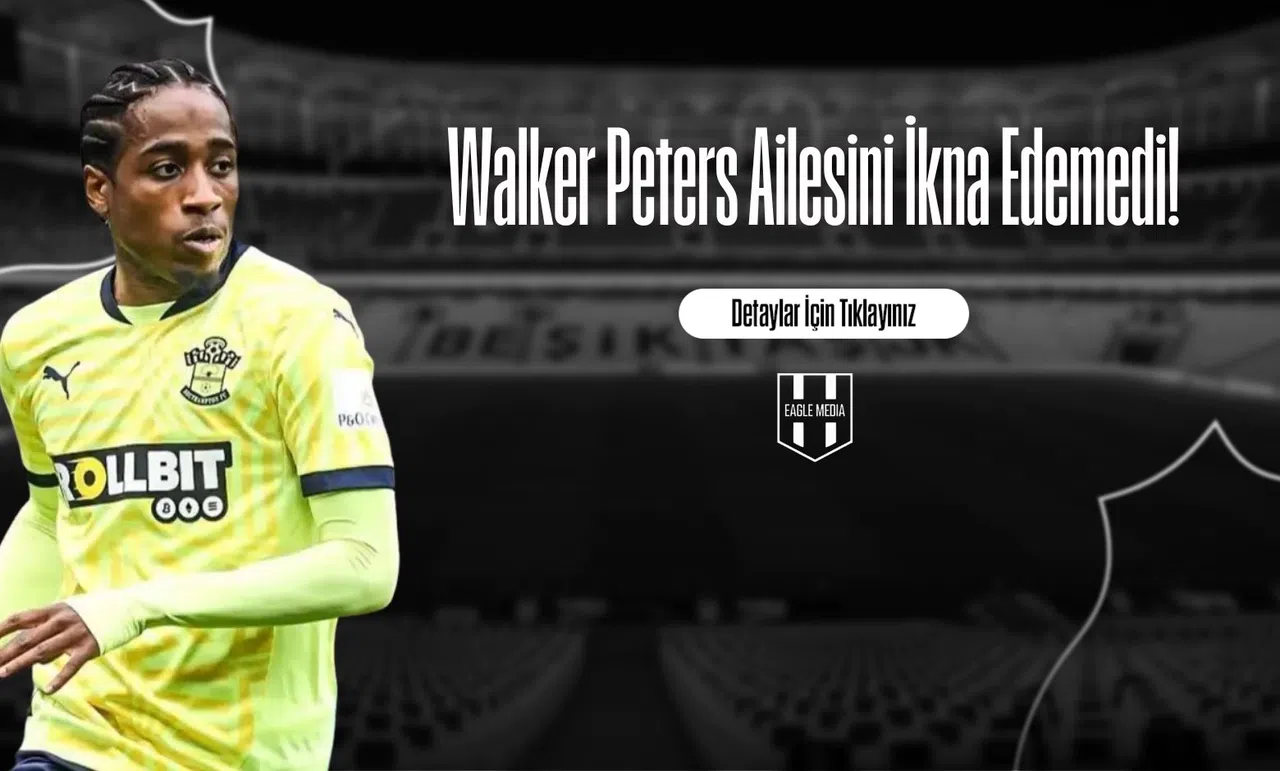 Walker Peters Ailesini İkna Edemedi!