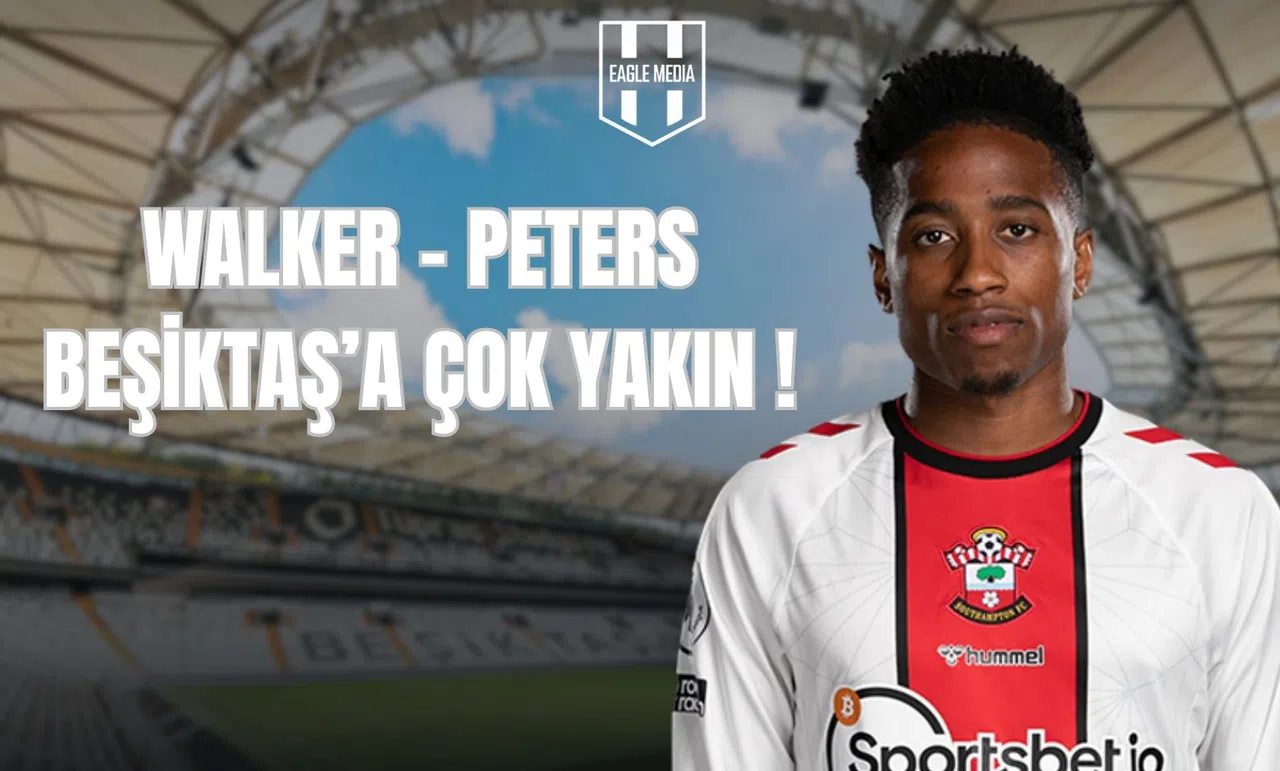 Walker-Peters, Beşiktaş’a Çok Yakın!