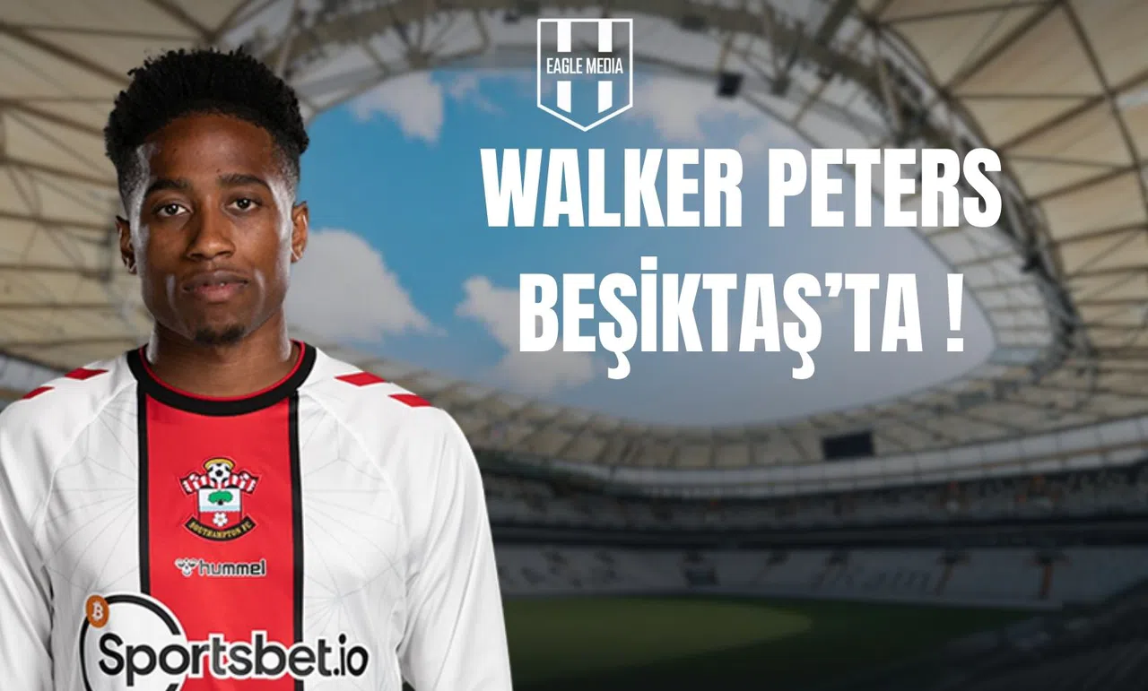 Walker Peters Beşiktaş'ta !