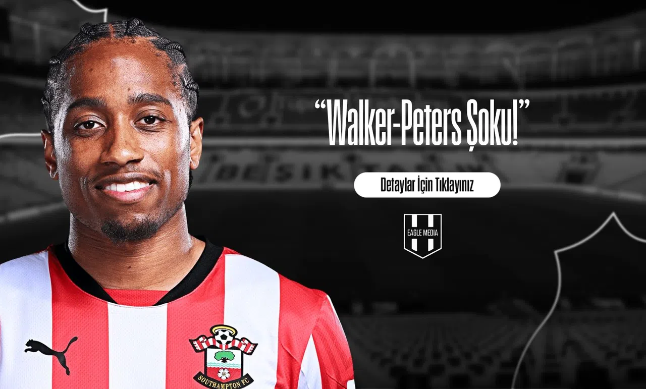 “Walker-Peters Şoku!”