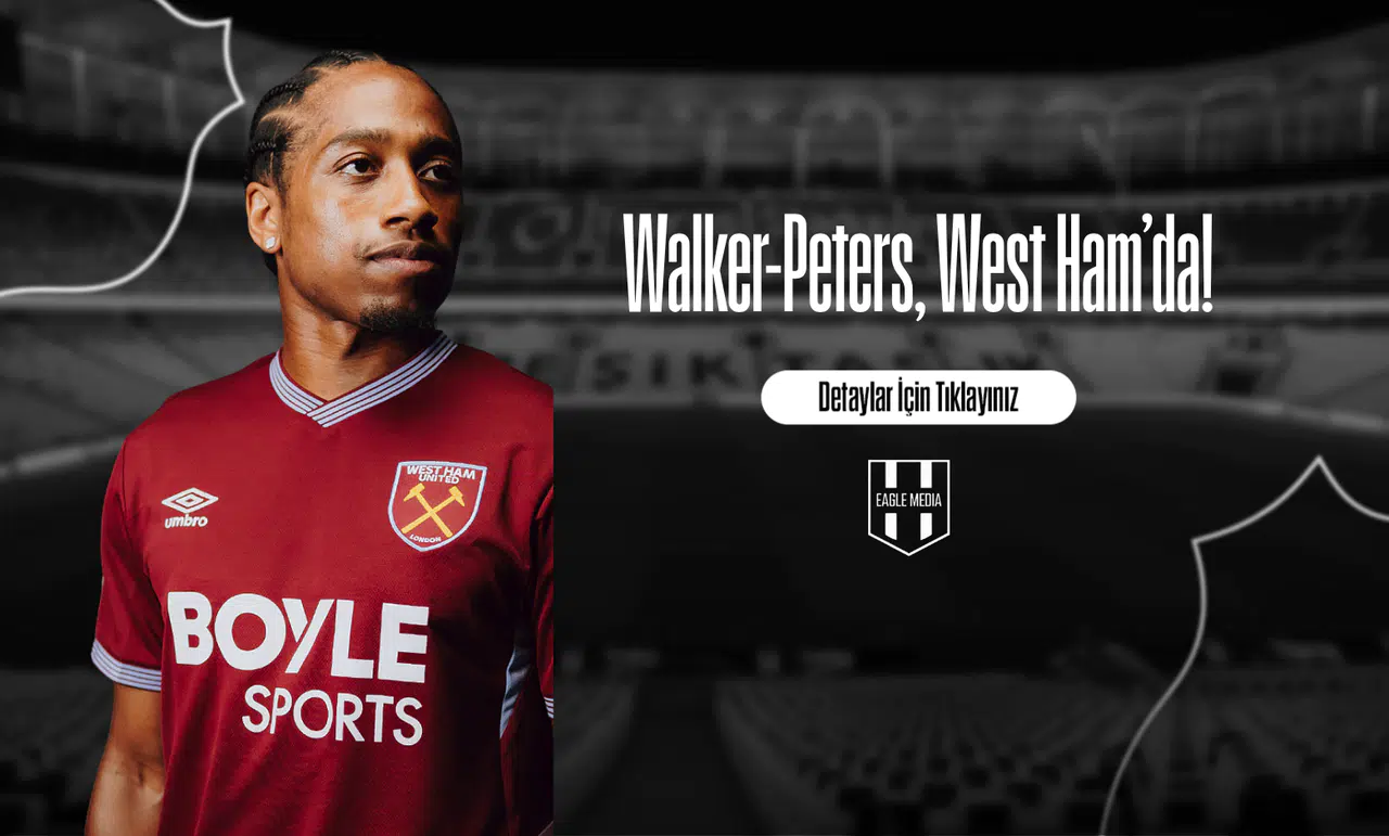 Walker-Peters, West Ham’da!