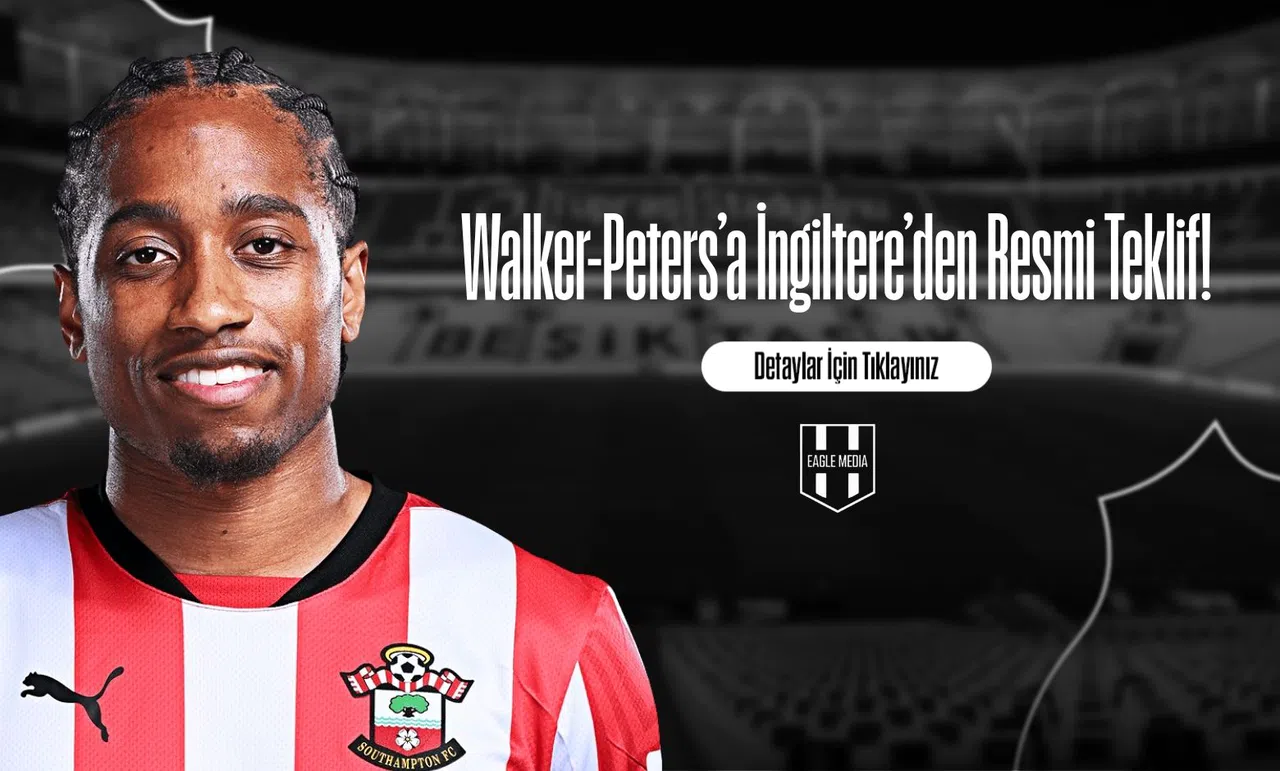 Walker-Peters’a İngiltere’den Resmi Teklif!
