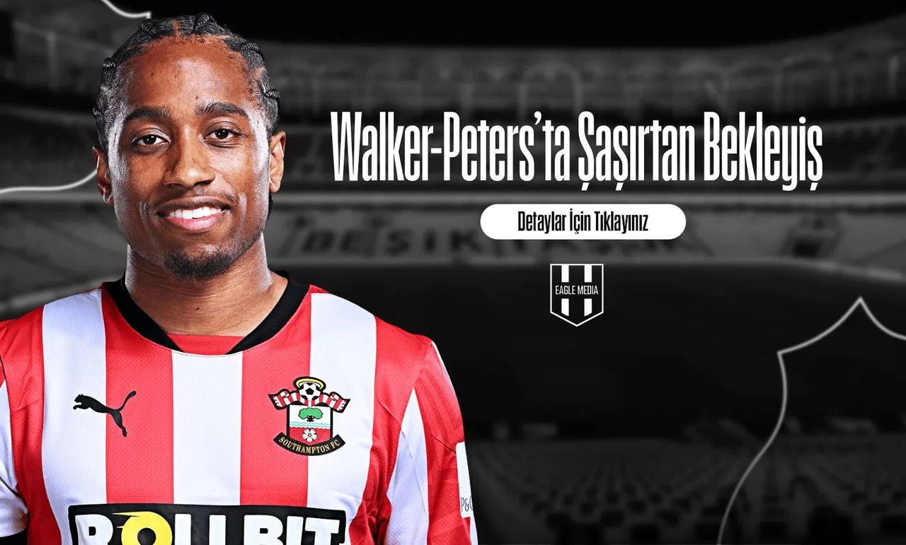Walker-Peters’ta Şaşırtan Bekleyiş