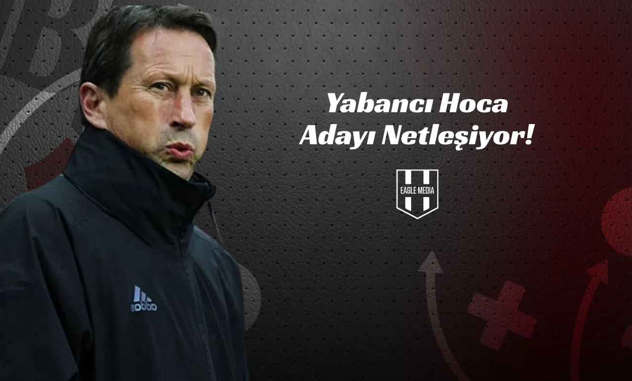 Yabancı Hoca Adayı Netleşiyor!