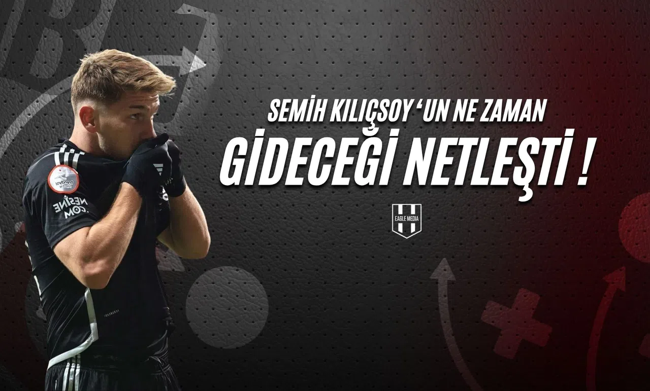 Semih Kılıçsoy’un Ne zaman Gideceği Netleşti!