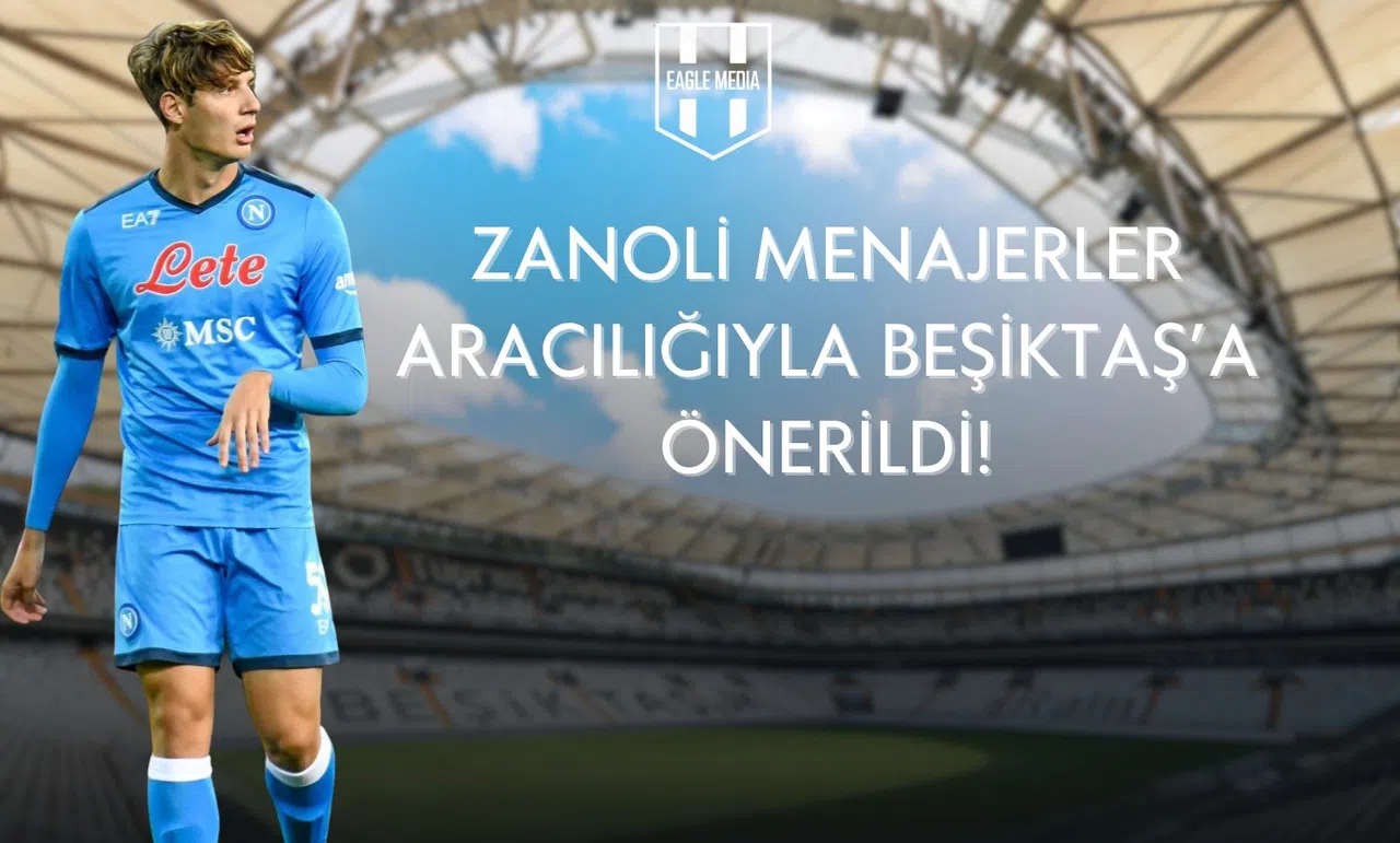 Zanoli Beşiktaş'a Önerildi!