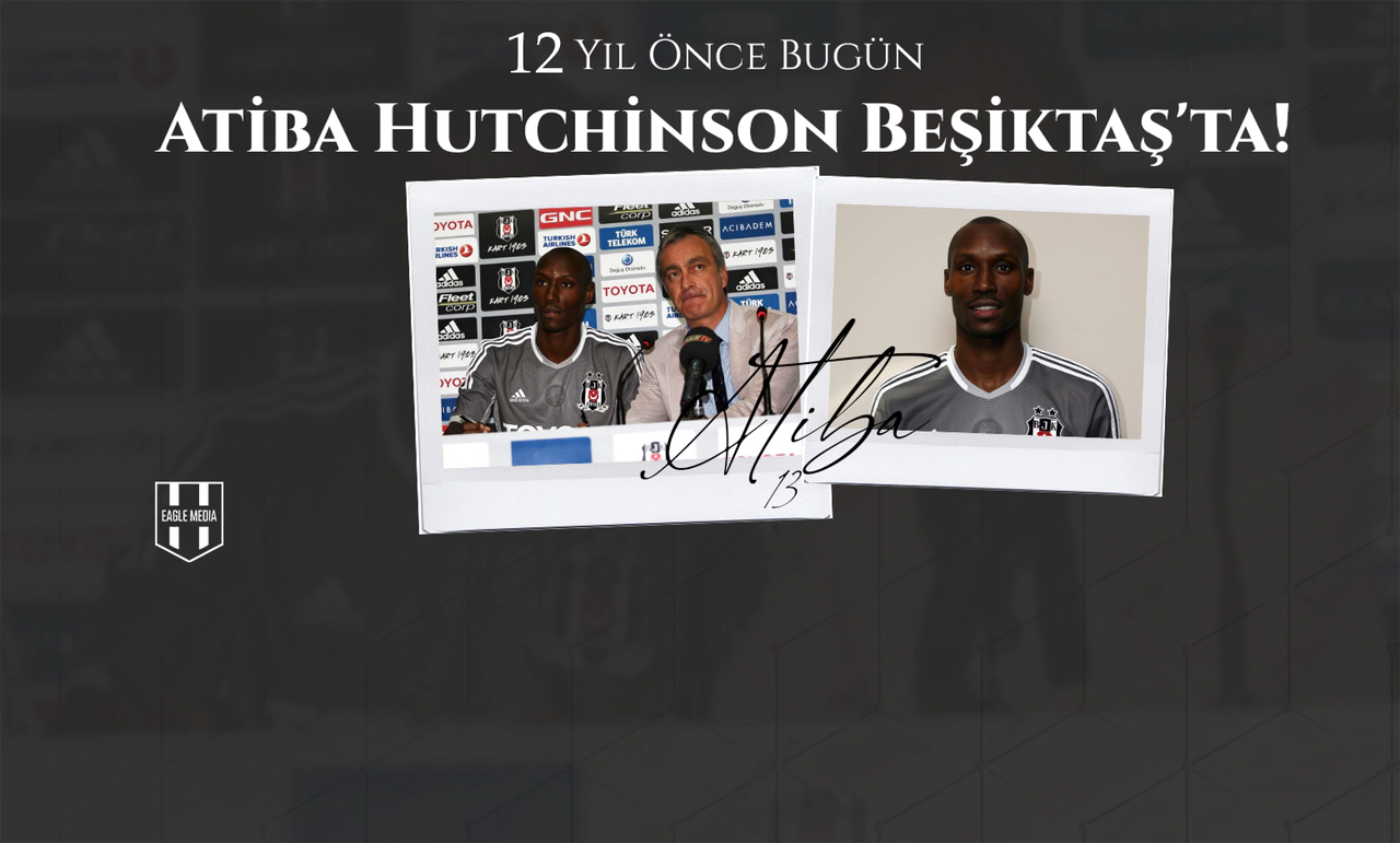 12 Yıl Önce Bugün: Atiba Hutchinson Beşiktaş'ta!