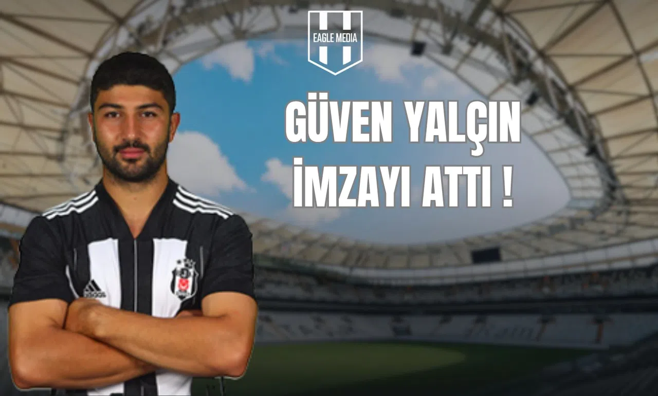 Güven Yalçın İmzayı Attı!