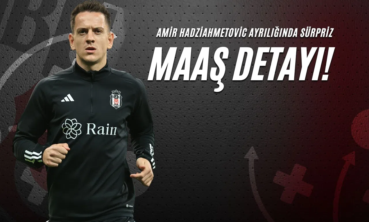 Amir Hadziahmetovic Ayrılığında Sürpriz Maaş Detayı!