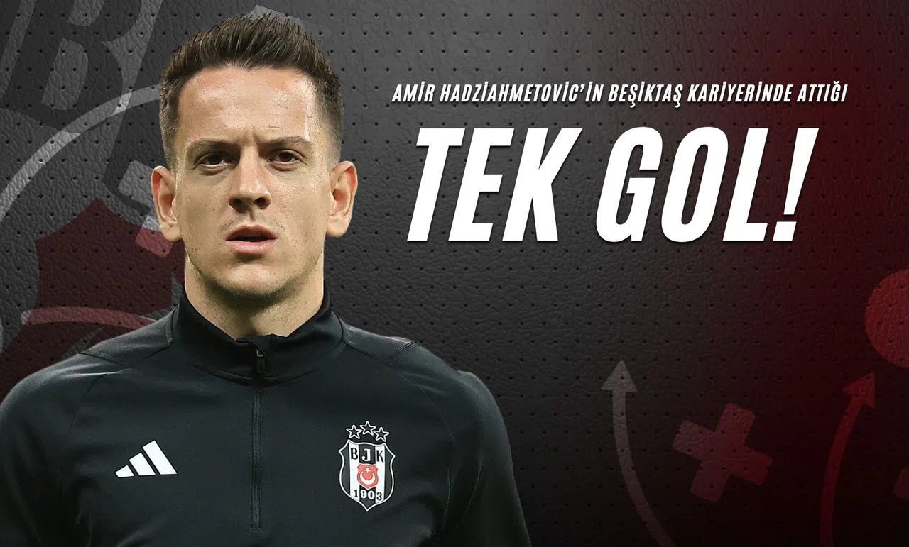 Amir Hadziahmetovic’in Beşiktaş Kariyerinde Attığı Tek Gol!