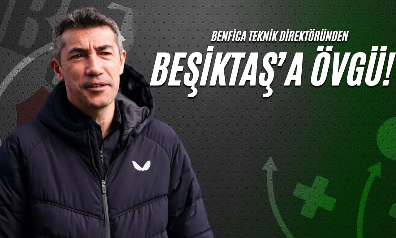 Benfica Teknik Direktöründen Beşiktaş'a Övgü!