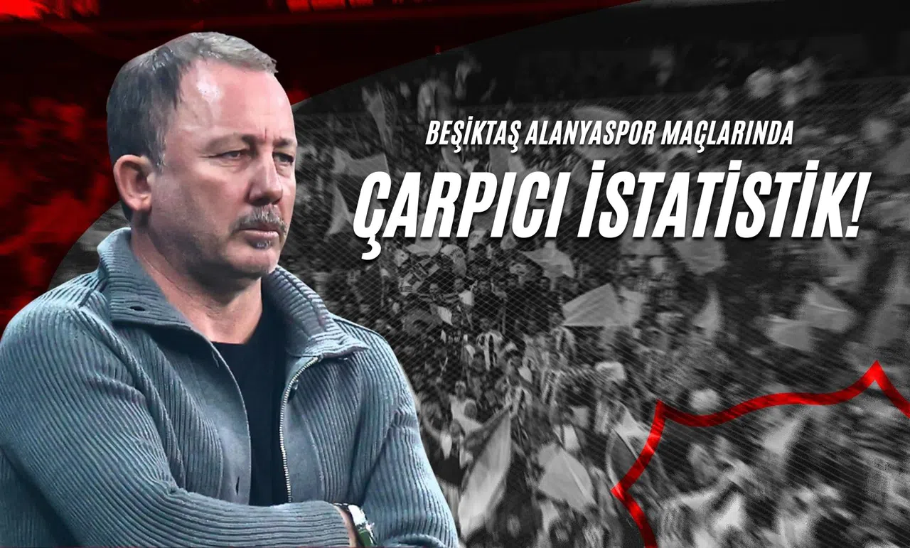 Beşiktaş Alanyaspor Maçlarında Çarpıcı İstatistik!