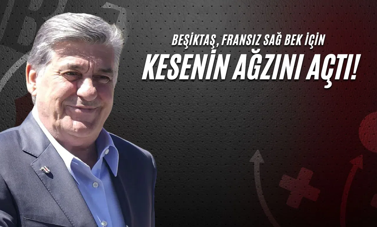 Beşiktaş, Fransız Sağ Bek İçin Kesenin Ağzını Açtı!