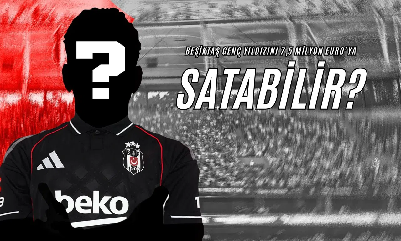 Beşiktaş Genç Yıldızını 7,5 Milyon Euro’ya Satabilir!