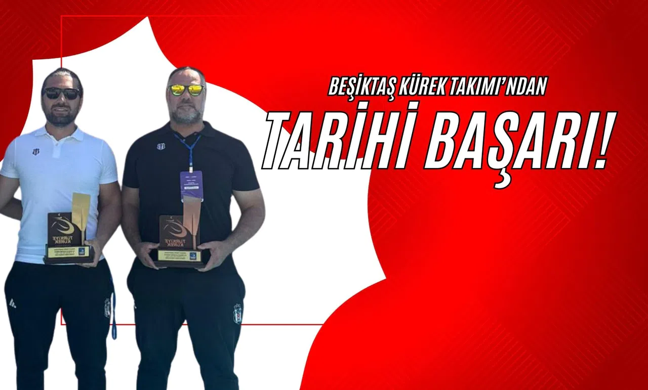 Beşiktaş Kürek Takımı’ndan Tarihi Başarı!