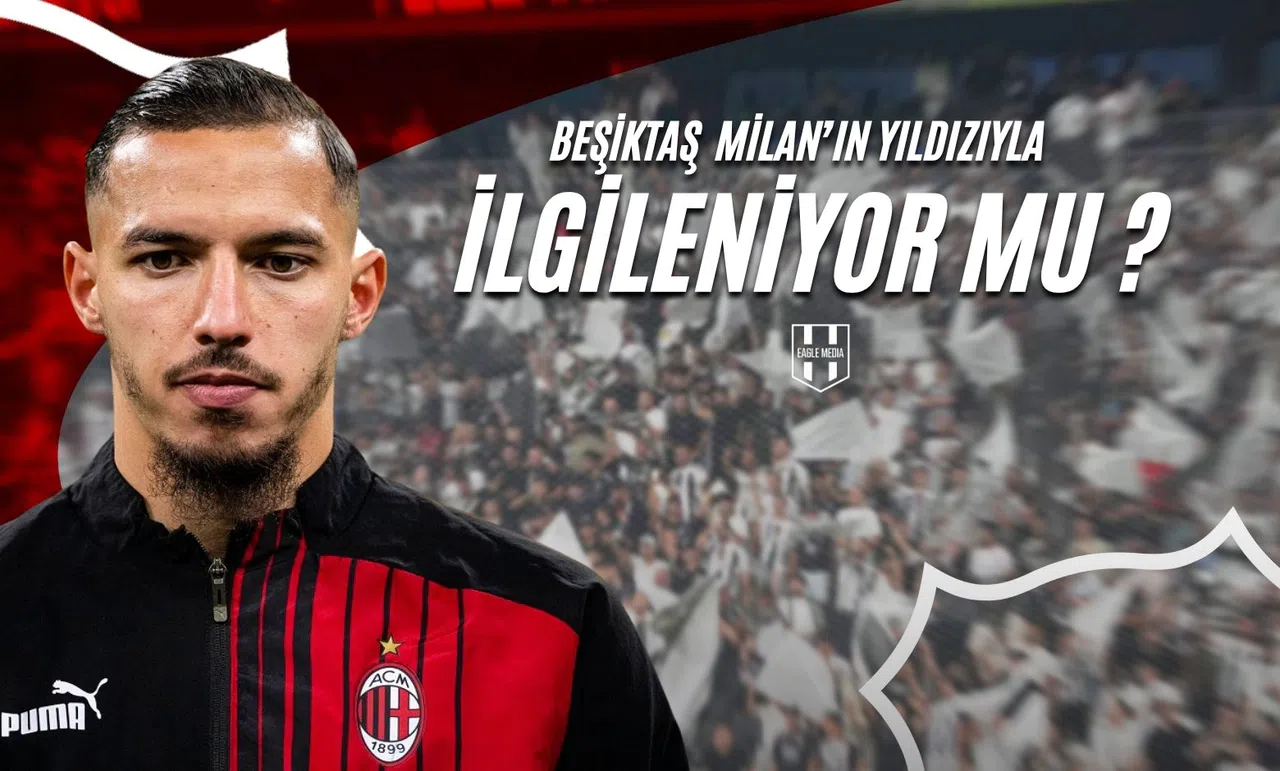Beşiktaş Milan'ın Yıldızıyla İlgileniyor Mu?