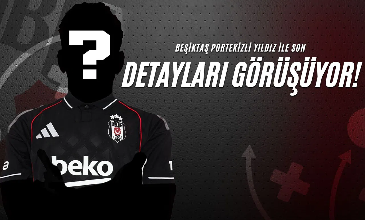 Beşiktaş Portekizli Yıldız İle Son Detayları Görüşüyor!