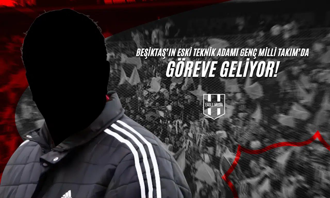 Beşiktaş’ın Eski Teknik Adamı Genç Milli Takım’da Göreve Geliyor!