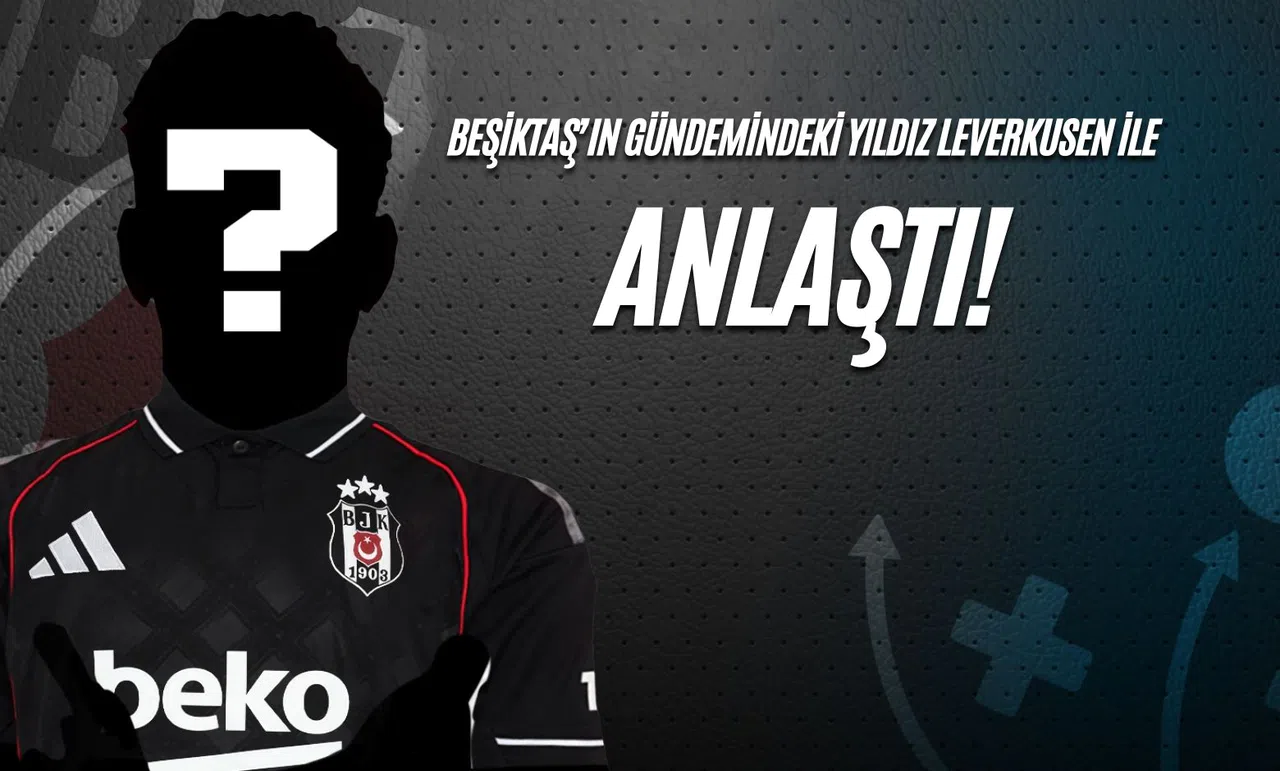 Beşiktaş'ın Gündemindeki Yıldız, Leverkusen İle Anlaştı!