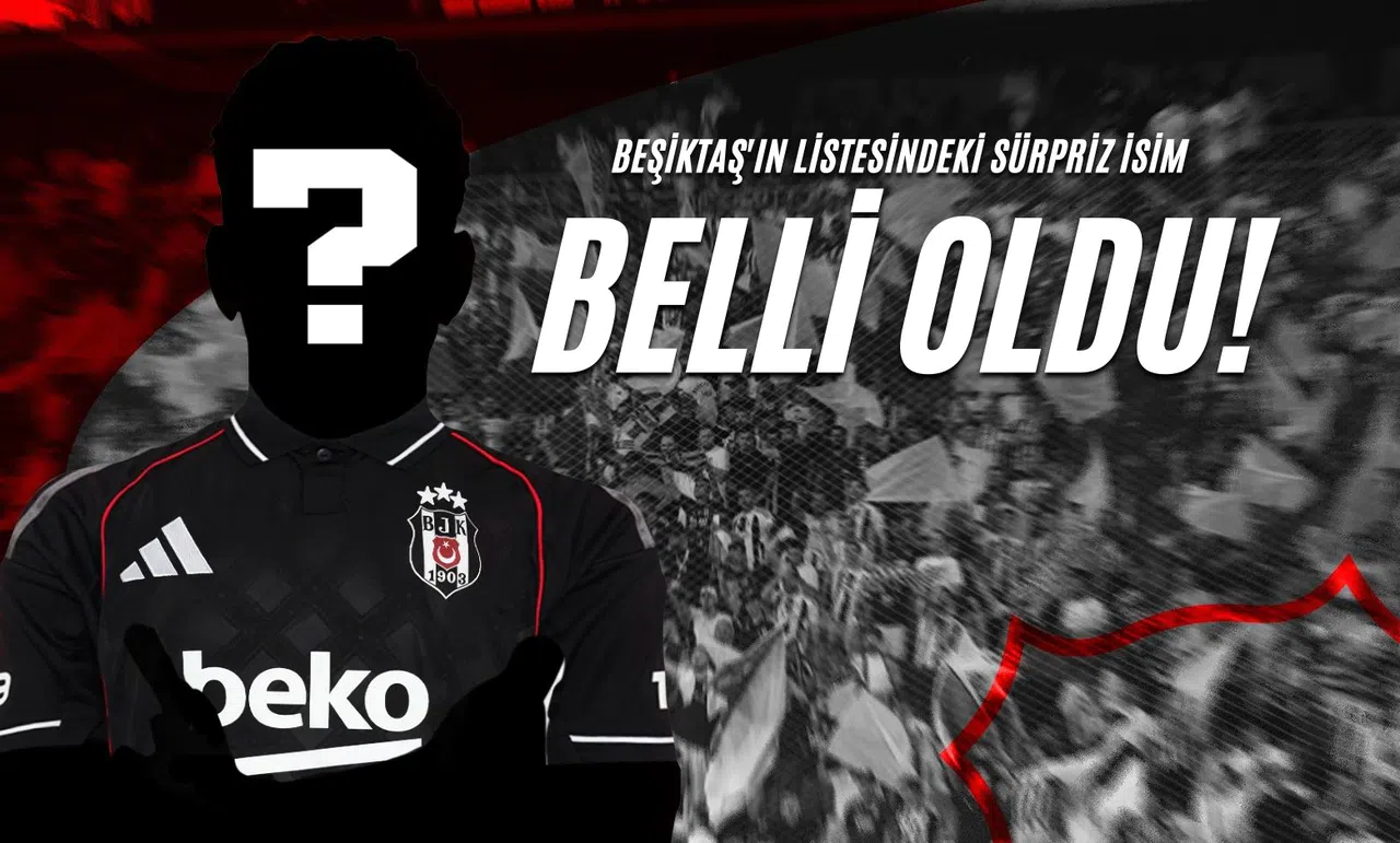 Beşiktaş'ın Listesindeki Sürpriz İsim Belli Oldu!