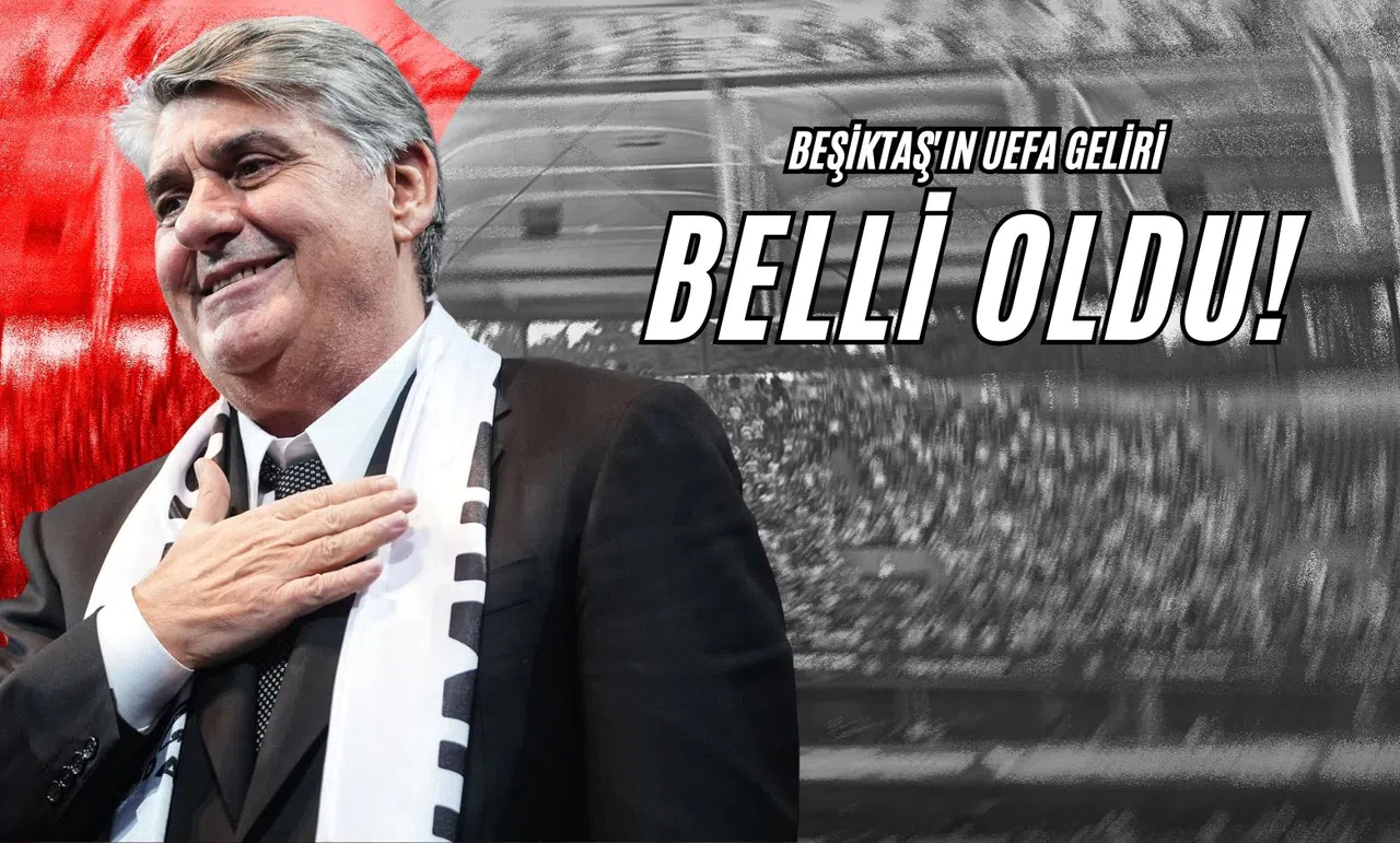 Beşiktaş'ın Uefa Geliri Belli Oldu!
