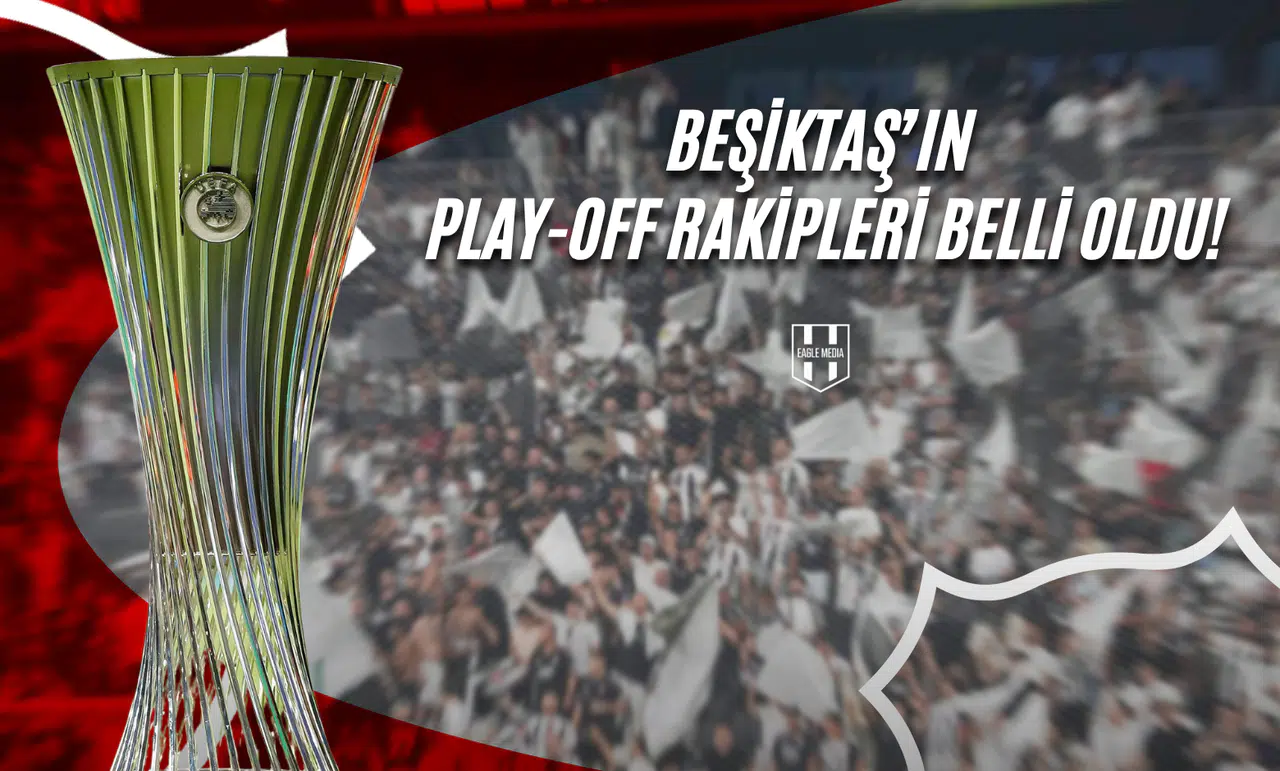 Beşiktaş’ın Play-Off Rakipleri Belli Oldu!