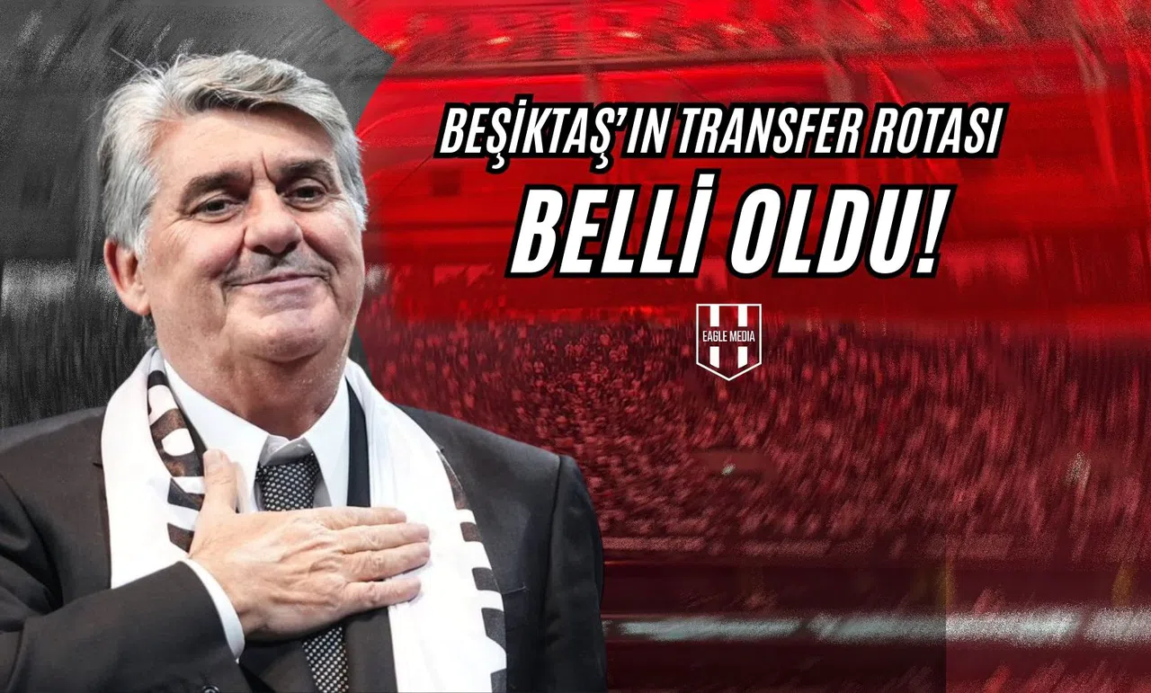 Beşiktaş'ın Transfer Rotası Belli Oldu!