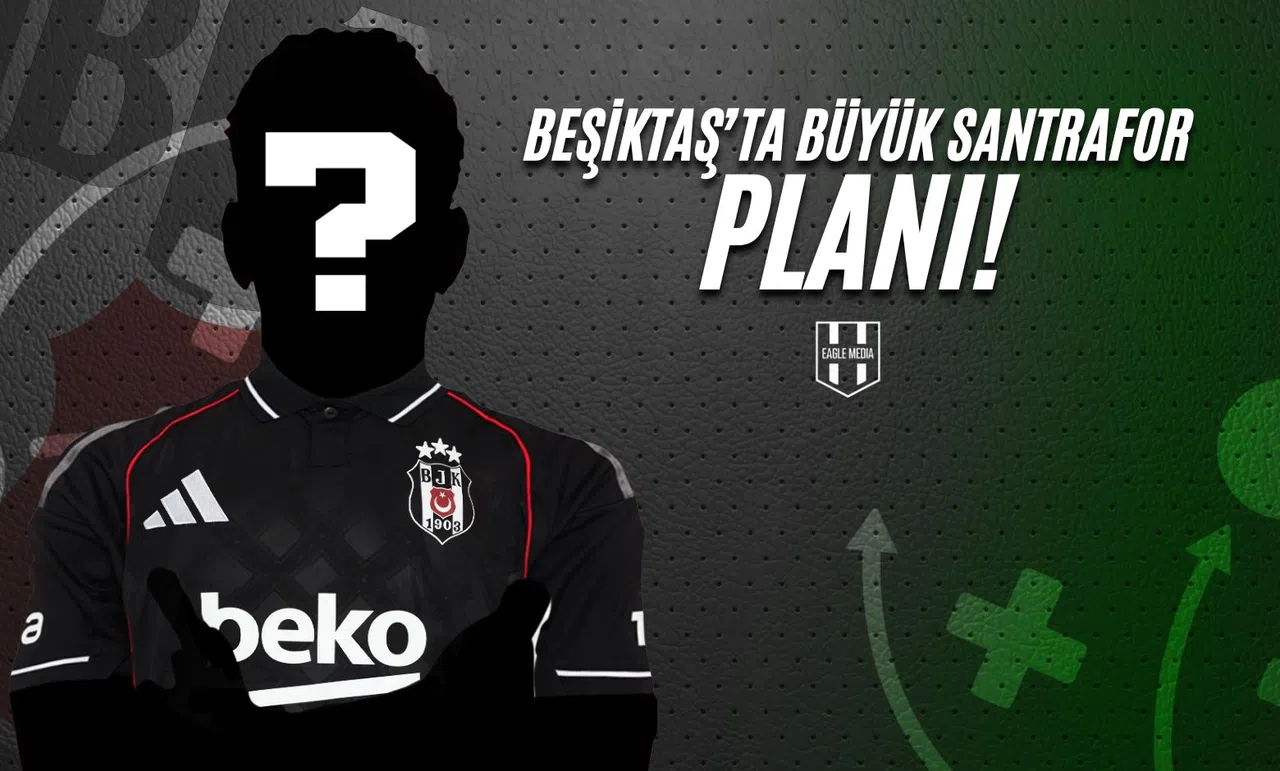 Beşiktaş'ta Büyük Santrfor Planı! 