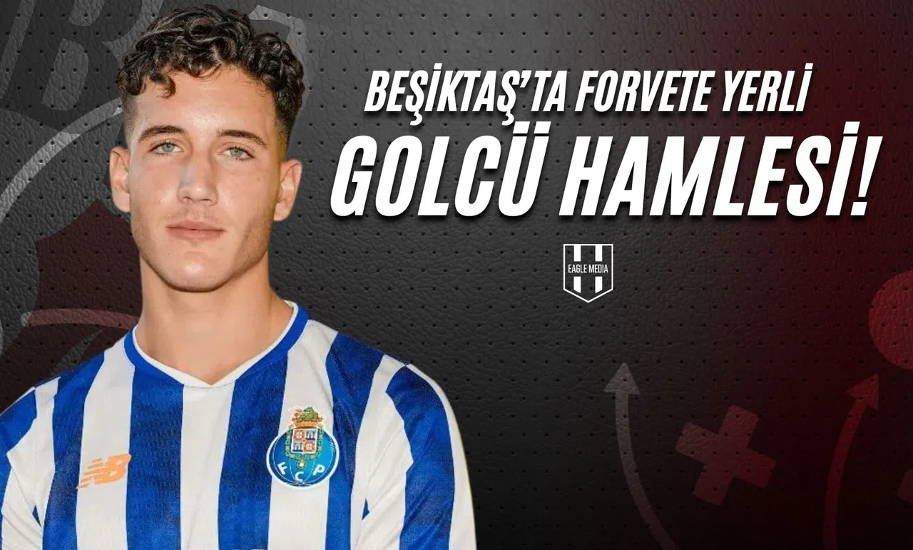 Beşiktaş'ta Forvete Yerli Golcü Hamlesi!