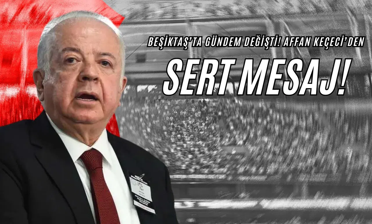 Beşiktaş’ta Gündem Değişti! Affan Keçeci’den Sert Mesaj!