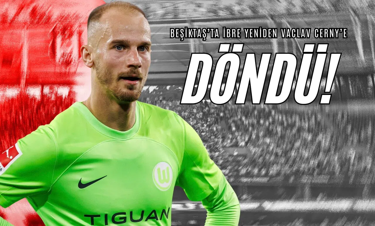 Beşiktaş’ta İbre Yeniden Vaclav Cerny’e Döndü!