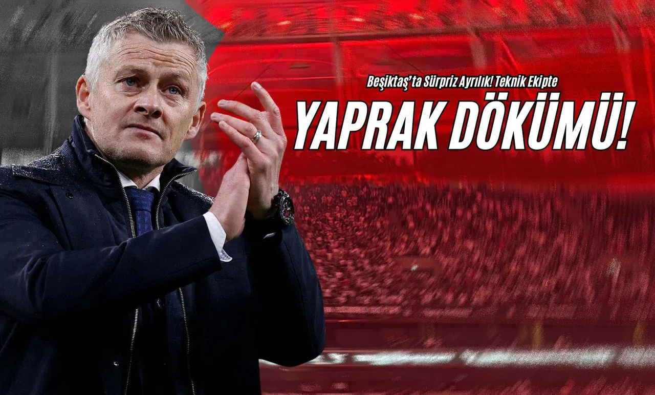 Beşiktaş’ta Sürpriz Ayrılık! Teknik Ekipte Yaprak Dökümü!