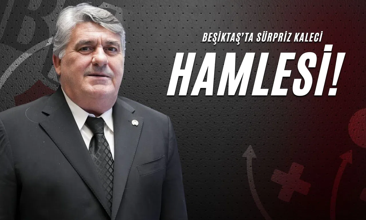 Beşiktaş’ta Sürpriz Kaleci Hamlesi!