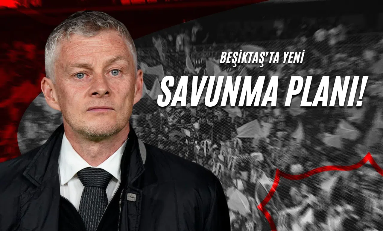 Beşiktaş’ta Yeni Savunma Planı!