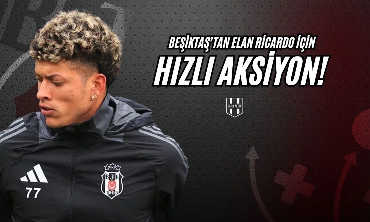Beşiktaş'tan Elan Ricardo İçin Hızlı Aksiyon!