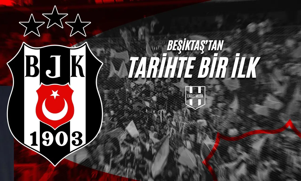 Beşiktaş'tan Tarihte Bir İlk!