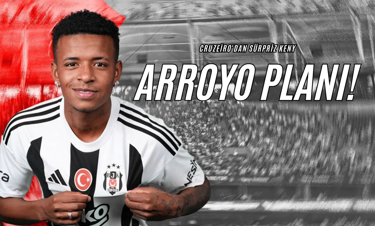 Cruzeiro'dan Sürpriz Keny Arroyo Planı!