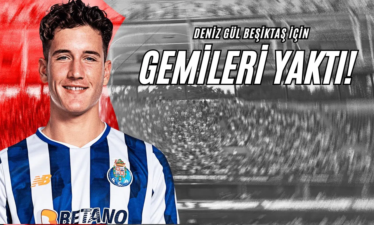 Deniz Gül Beşiktaş İçin Gemileri Yaktı!