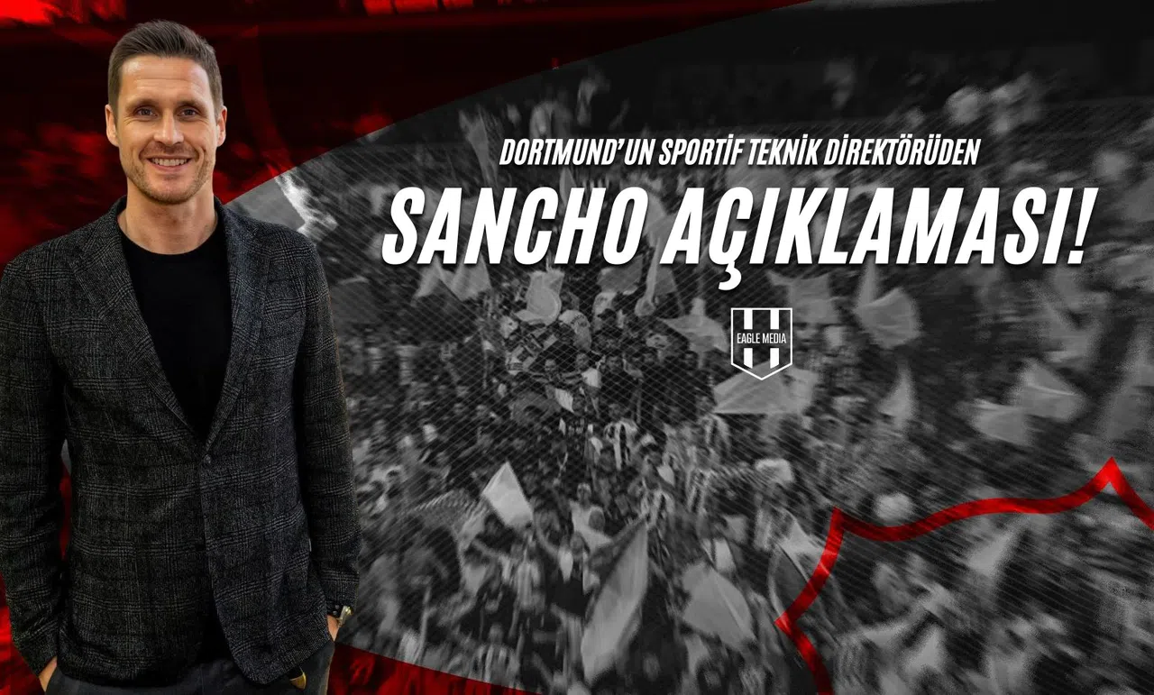 Dortmund’un Sportif Teknik Direktöründen Sancho Açıklaması!