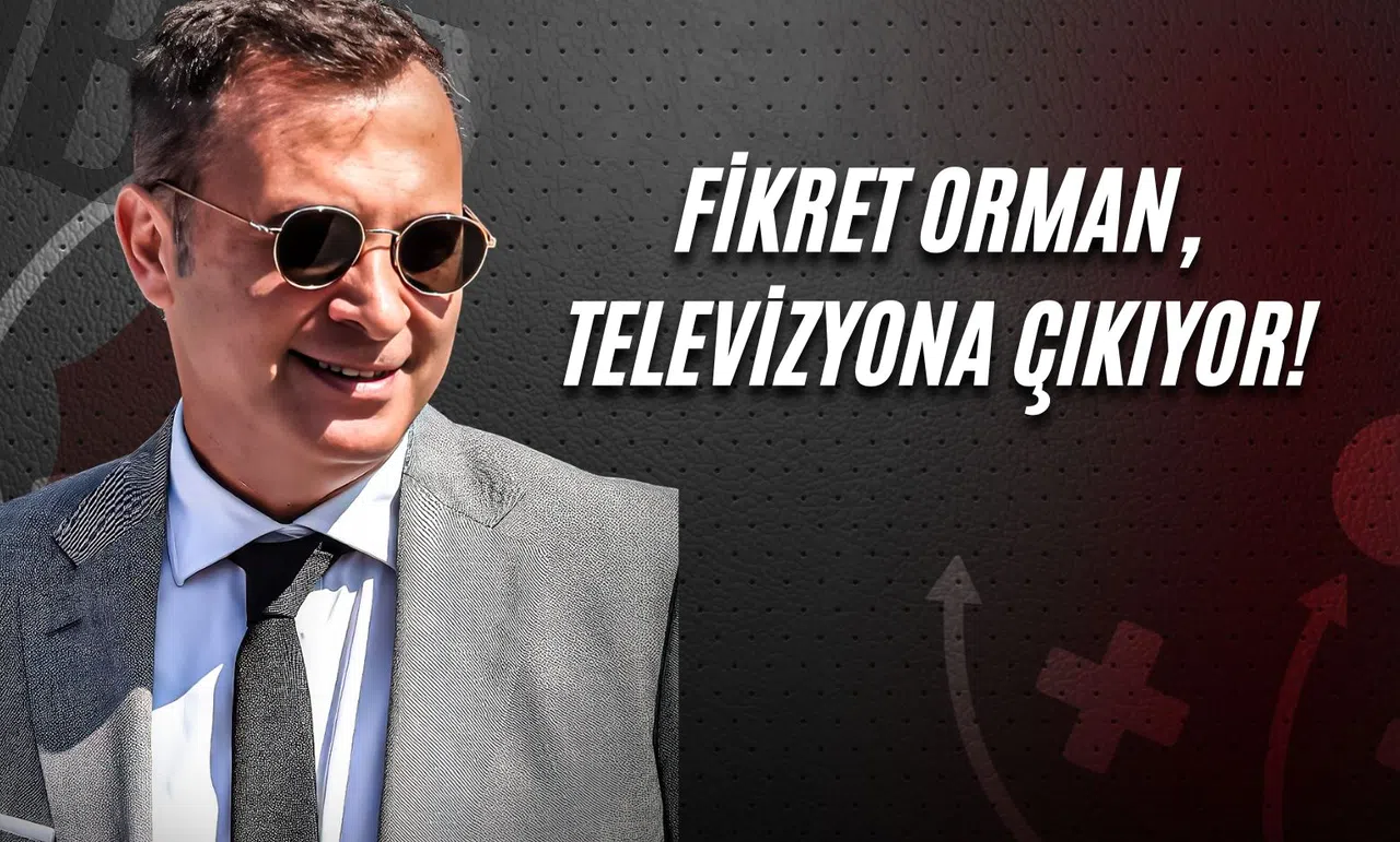 Fikret Orman, Televizyona Çıkıyor!