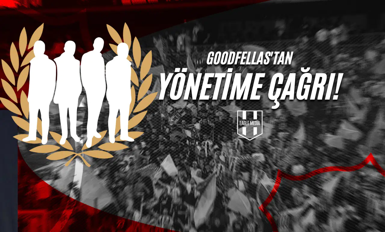 Goodfellas'tan Yönetime Çağrı!