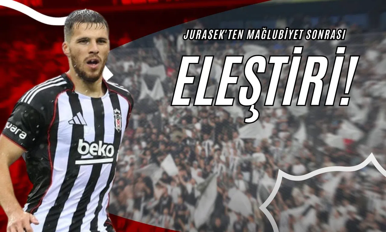 Jurasek'ten Mağlubiyet Sonrası Eleştiri!