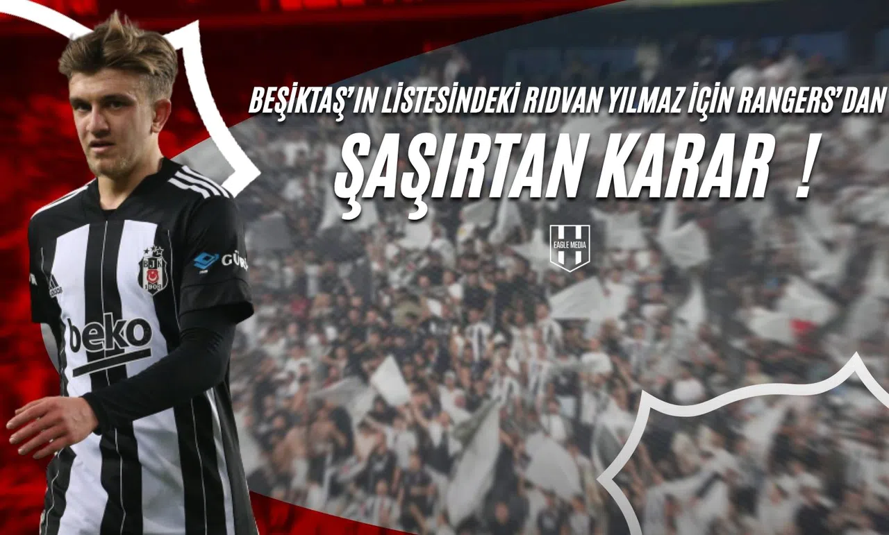 Beşiktaş'ın Listesindeki Rıdvan Yılmaz İçin Rangers'dan Şaşırtan Karar !