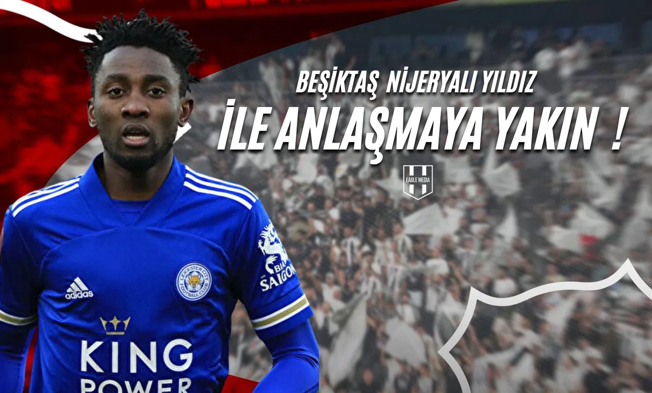 Beşiktaş Nijeryalı Yıldız İle Anlaşmaya Yakın!