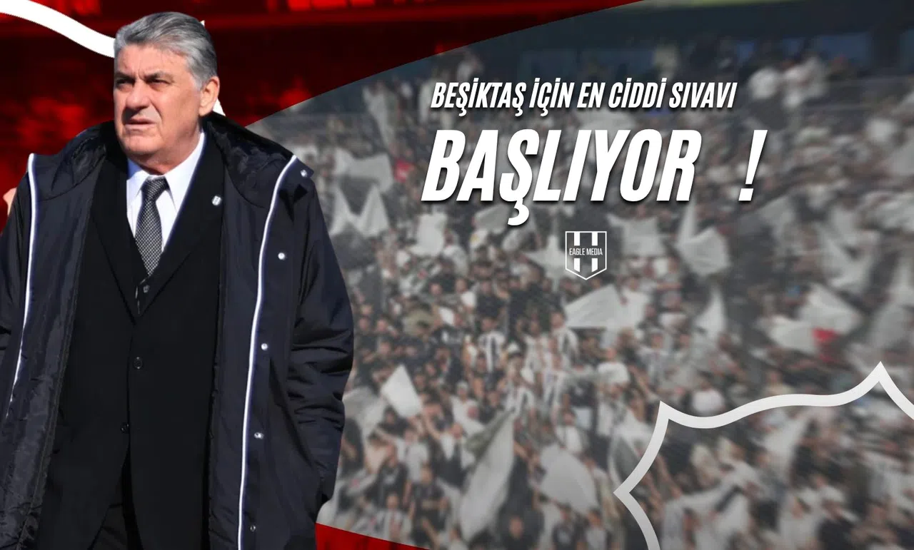 Beşiktaş İçin En Ciddi Sınav Başlıyor!