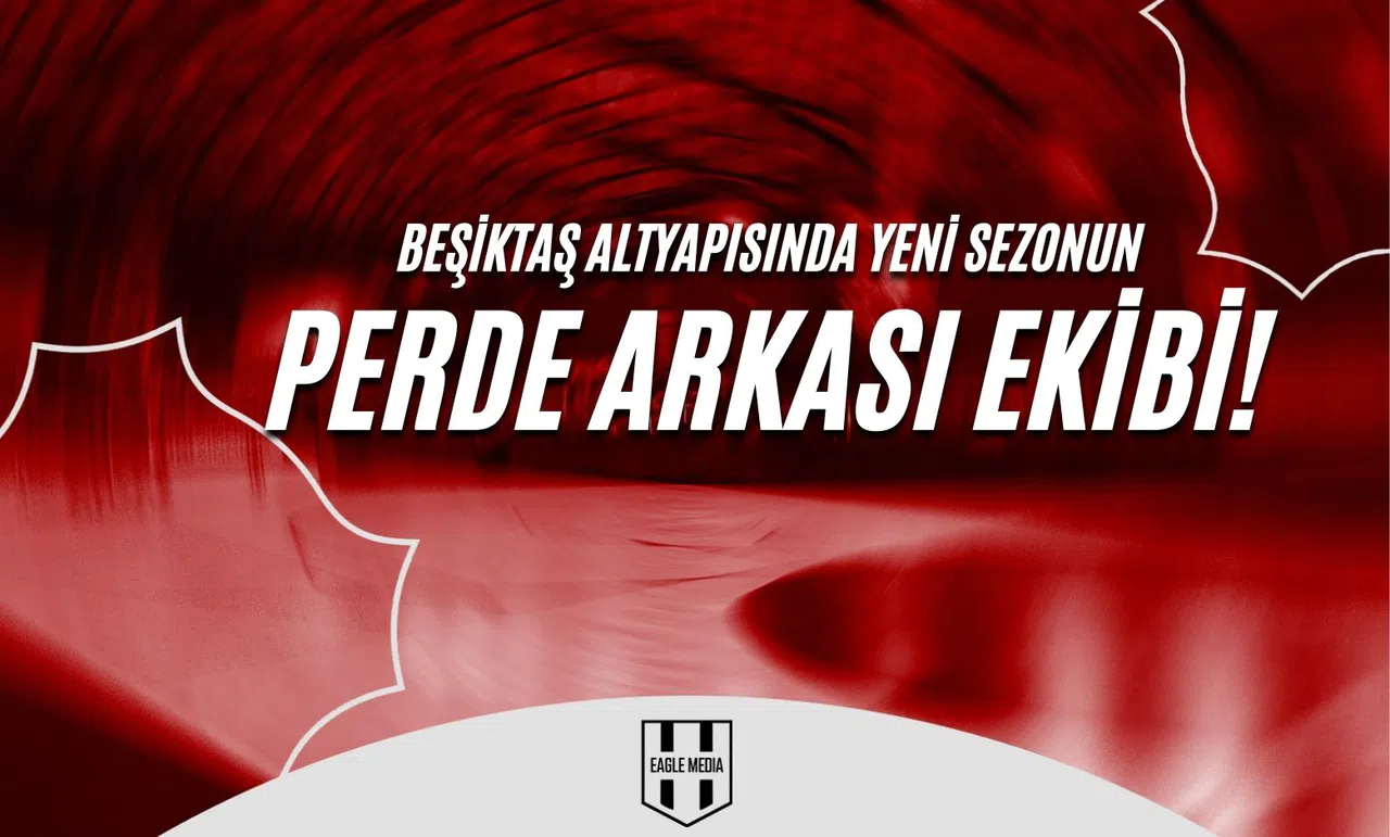 Beşiktaş Altyapısında Yeni Sezonun Perde Arkası Ekibi!