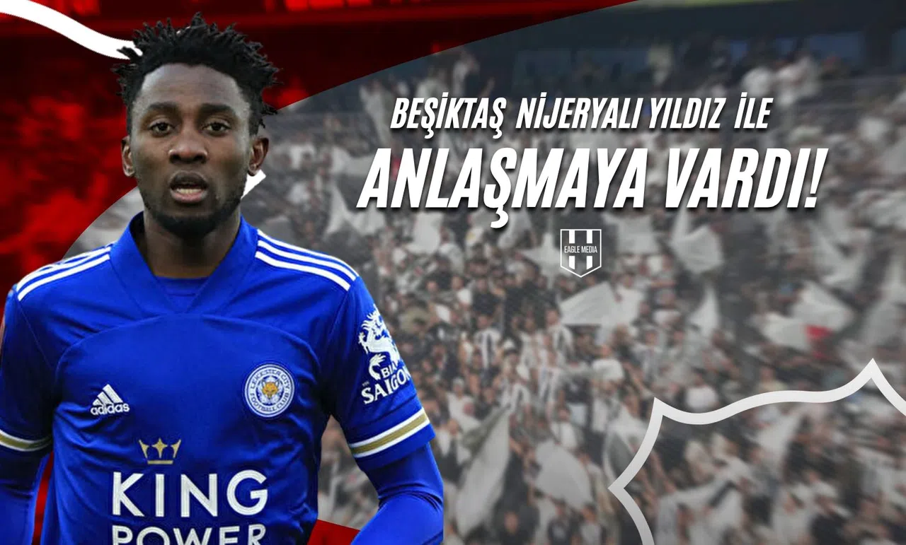 Beşiktaş Nijeryalı Yıldız İle Anlaşmaya Vardı!