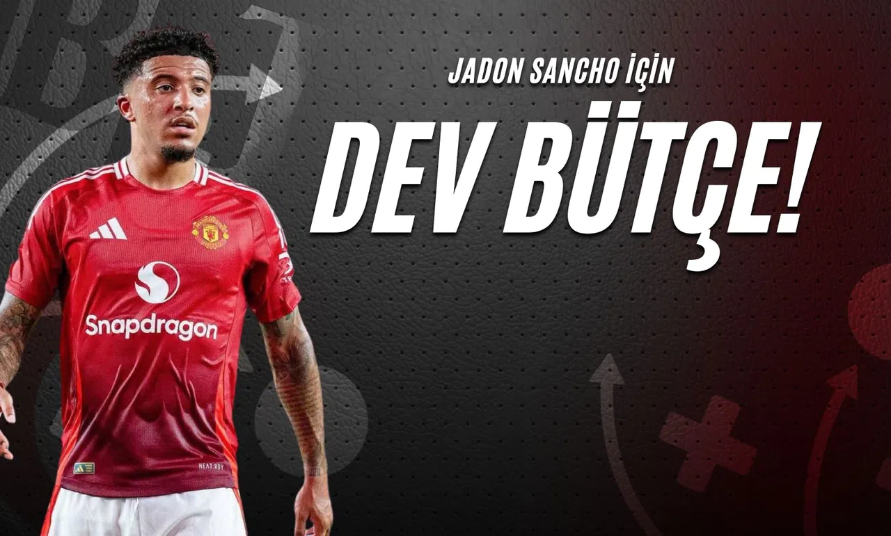 Jadon Sancho İçin Dev Bütçe!